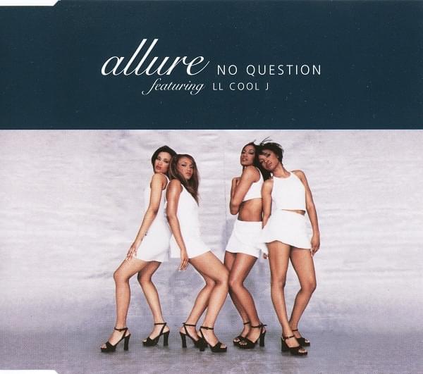 No Question by Allure