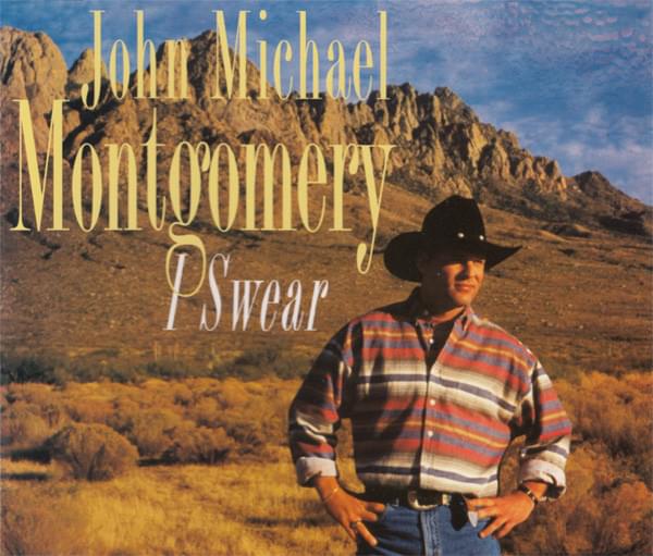 Album cover art for "I Swear" by John Michael Montgomery