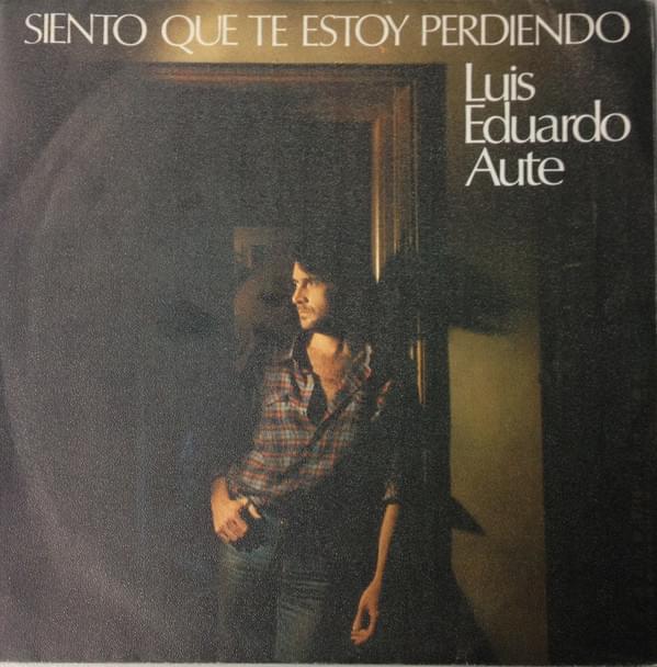 Album cover art for "Siento Que Te Estoy Perdiendo" by Luis Eduardo Aute