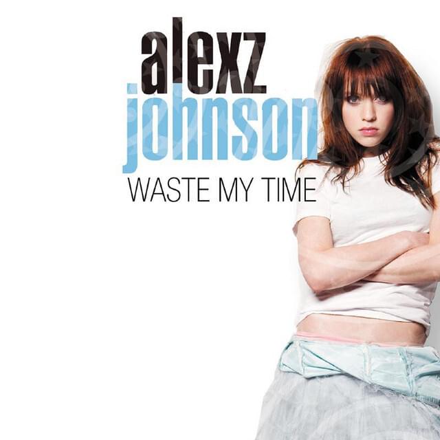 Album cover art for "Waste My Time" by Alexz Johnson