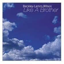 Like A Brother by Beckley/Lamm/Wilson