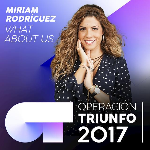 Album cover art for "What About Us" by Operación Triunfo 2017 & Miriam Rodríguez
