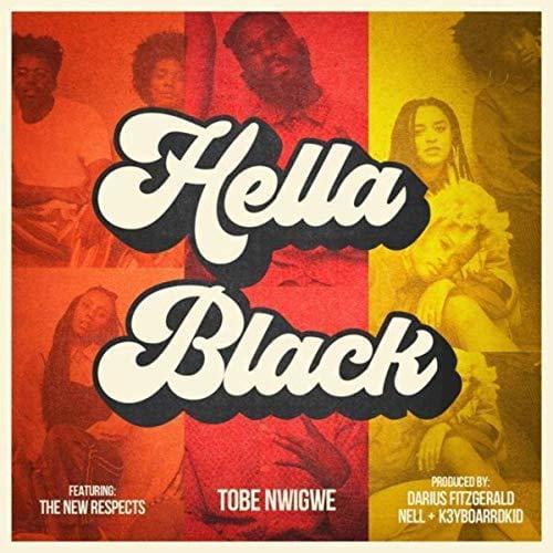 Album cover art for "HELLA BLACK" by Tobe Nwigwe & The New Respects