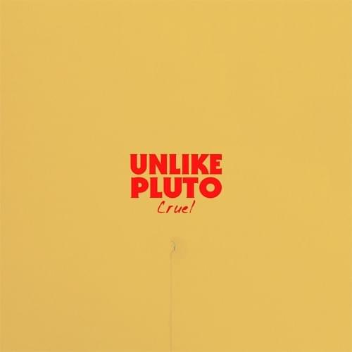 Album cover art for "Cruel" by Unlike Pluto