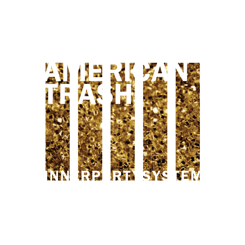 Album cover art for "American Trash" by InnerPartySystem