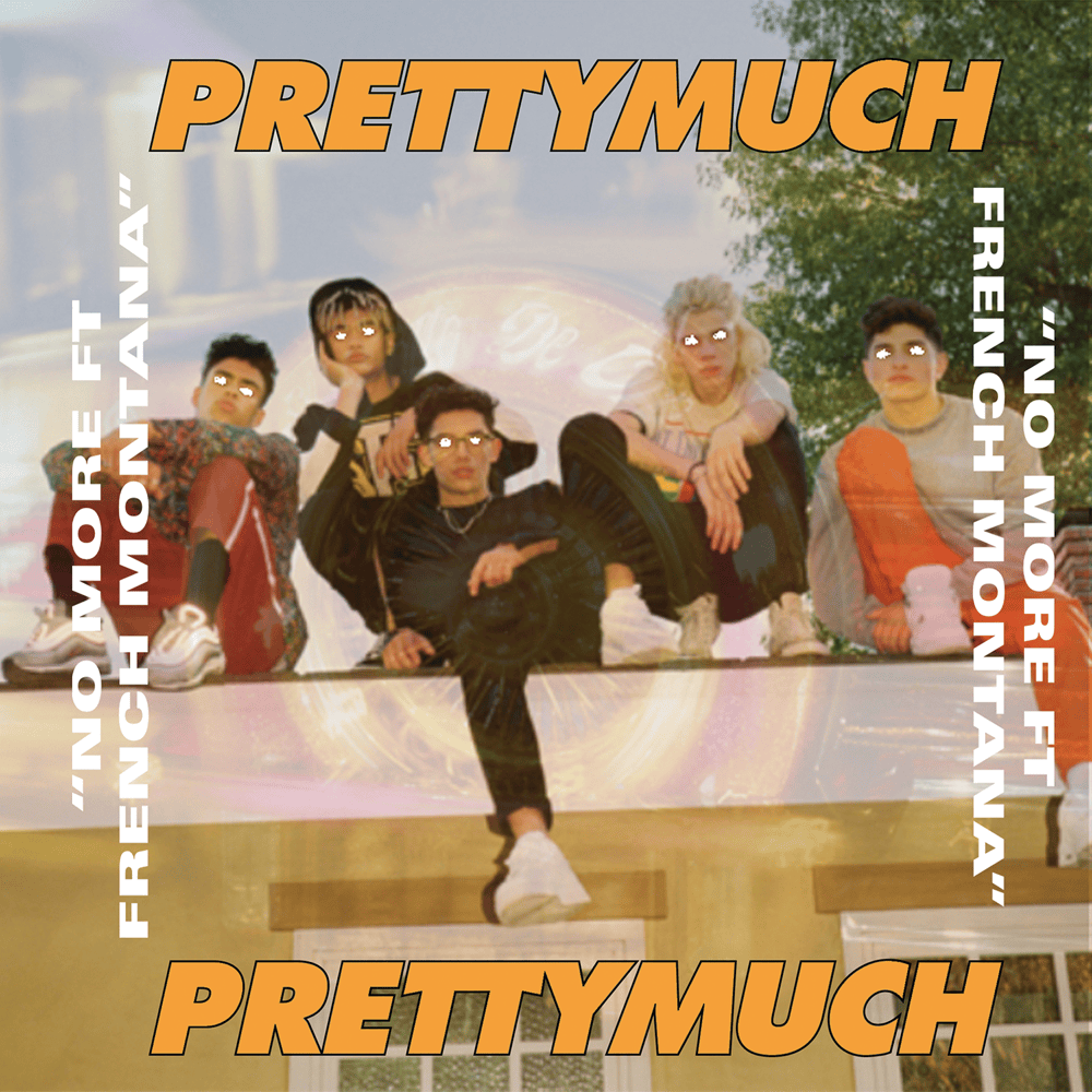 No More by PRETTYMUCH