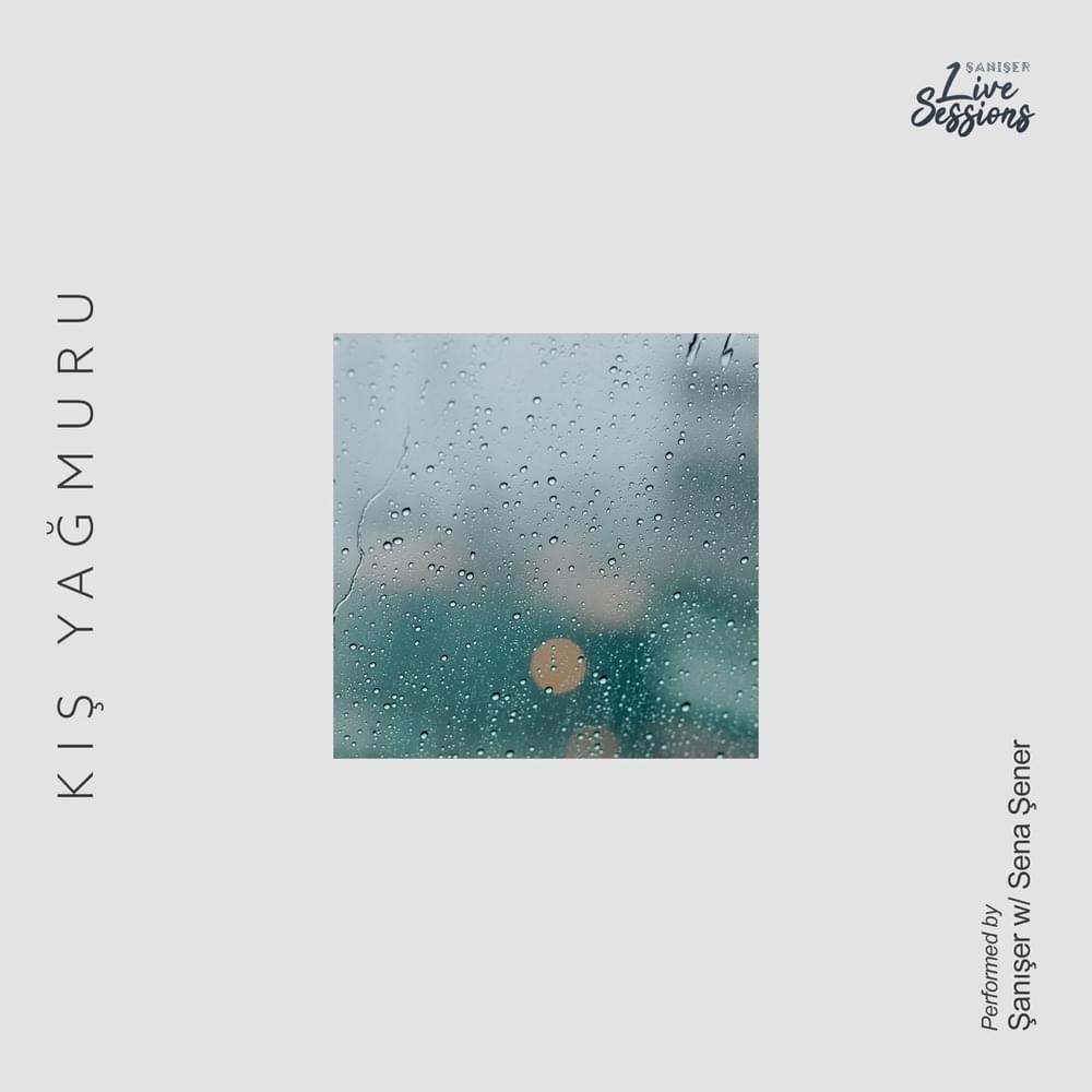 Album cover art for "Kış Yağmuru (Live)" by Şanışer & Sena Şener