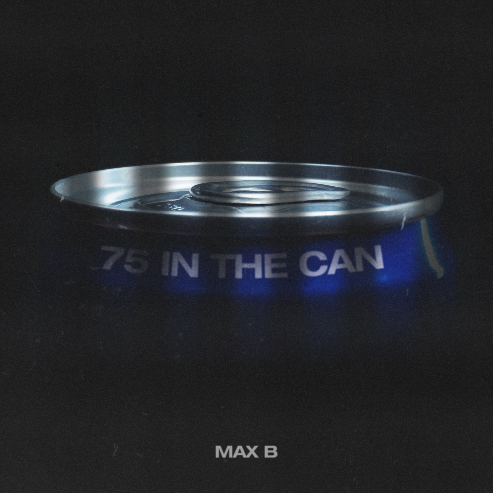 Album cover art for "75 in the Can" by Max B