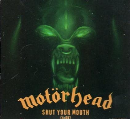 Album cover art for "Shut Your Mouth" by Motörhead