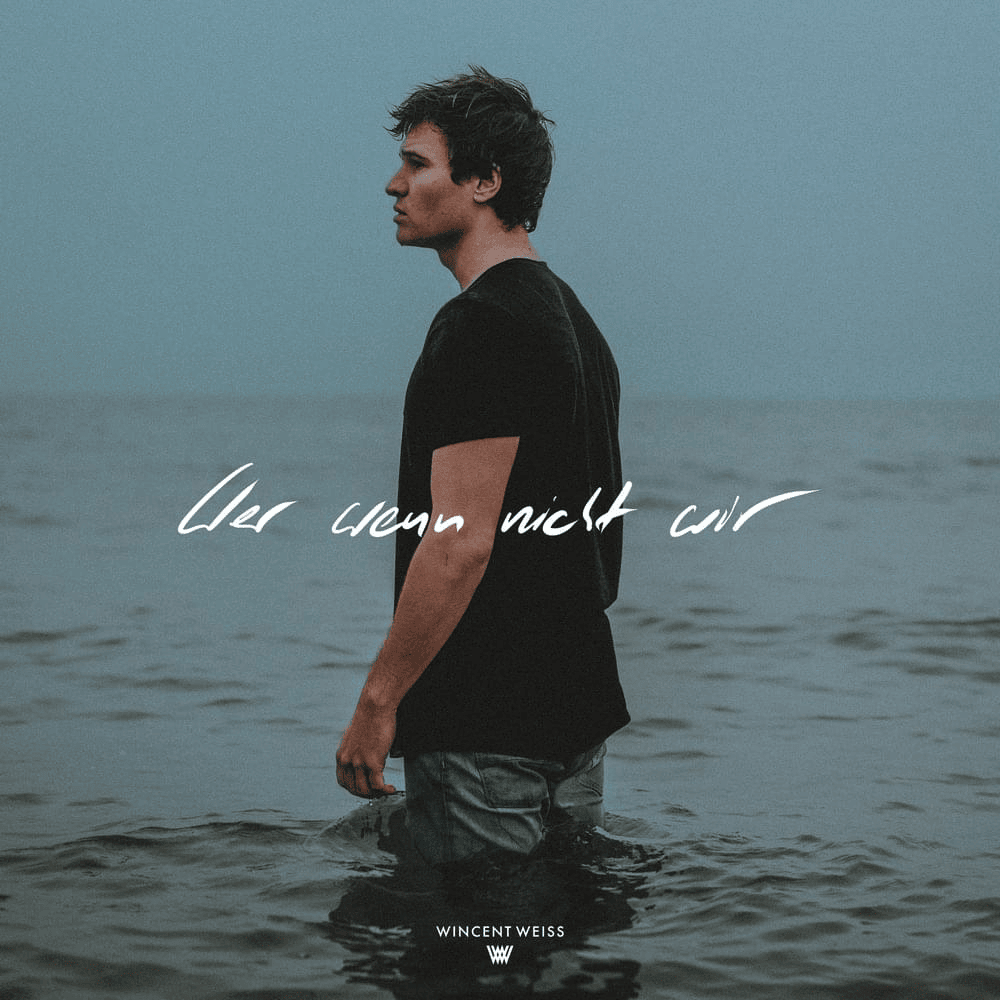 Wer wenn nicht wir by Wincent Weiss