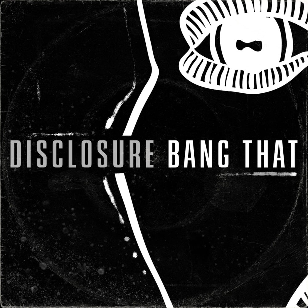 Album cover art for "Bang That" by Disclosure
