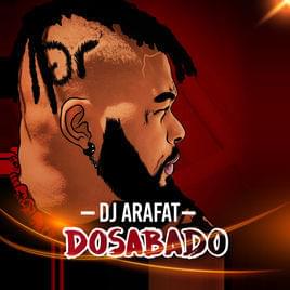 Album cover art for "Dosabado (Afro Décalé)" by DJ Arafat