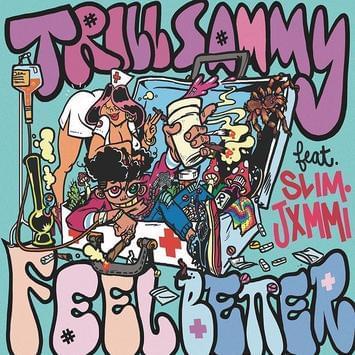 Album cover art for "Feel Better" by Trill Sammy & Slim Jxmmi