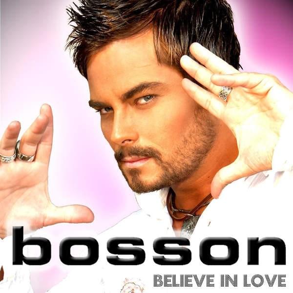 Album cover art for "Believe in Love" by Bosson