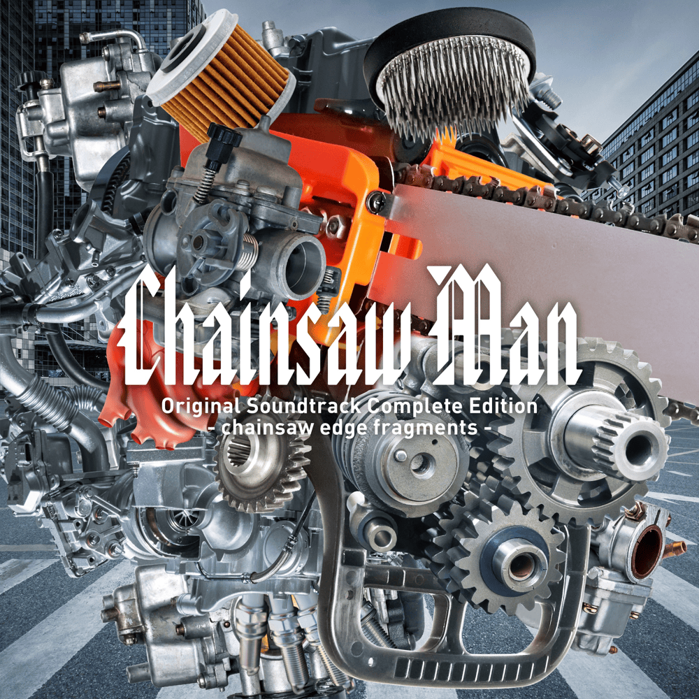 Cover image for Chainsaw Man (Original Soundtrack Complete Edition) - chainsaw edge fragments
