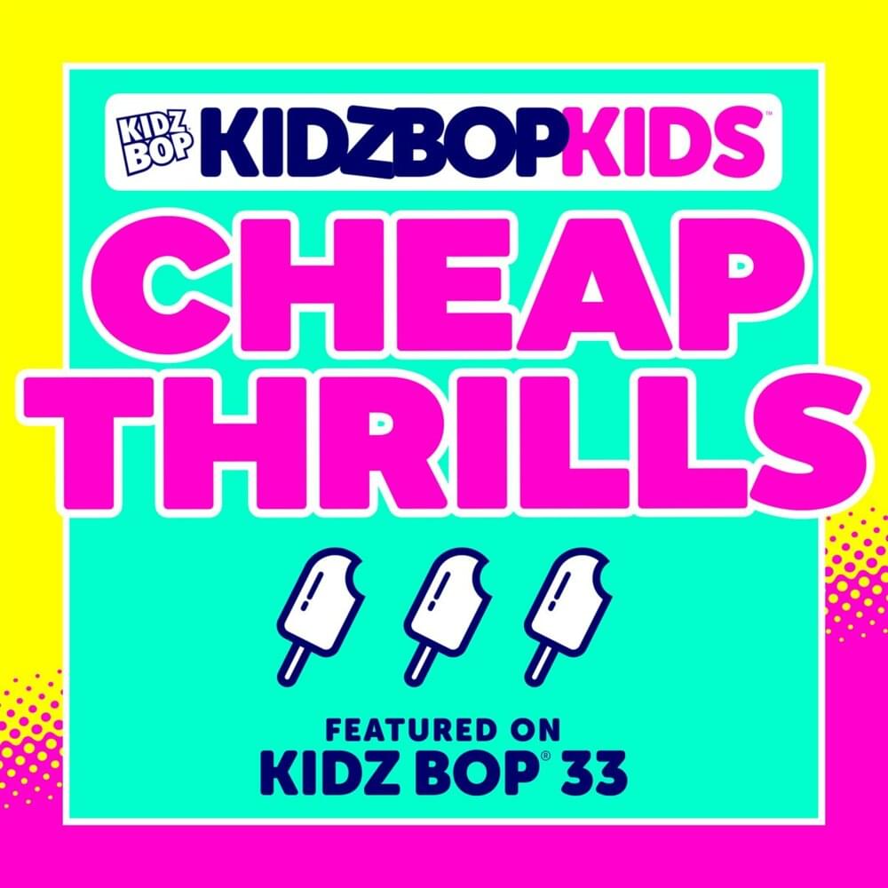 Album cover art for "Cheap Thrills" by KIDZ BOP Kids