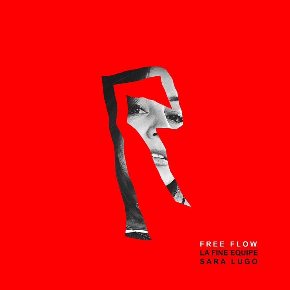 Album cover art for "Free Flow" by La Fine Equipe & Sara Lugo