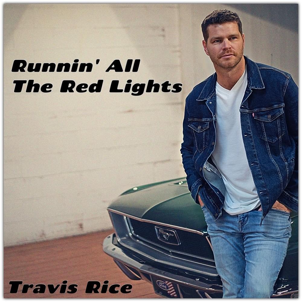 Album cover art for "Runnin’ All The Red Lights" by Travis Rice