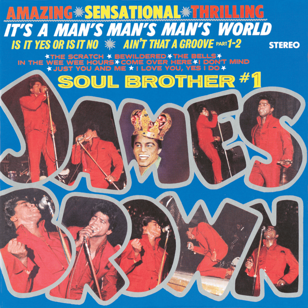 It’s a Man’s Man’s Man’s World by James Brown