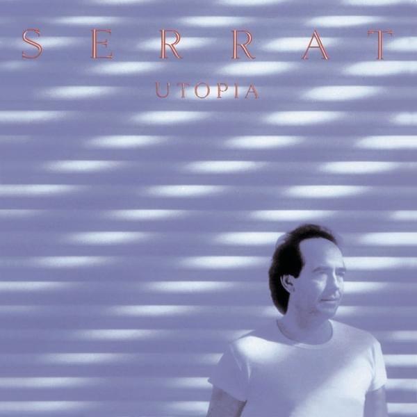 Utopía by Joan Manuel Serrat