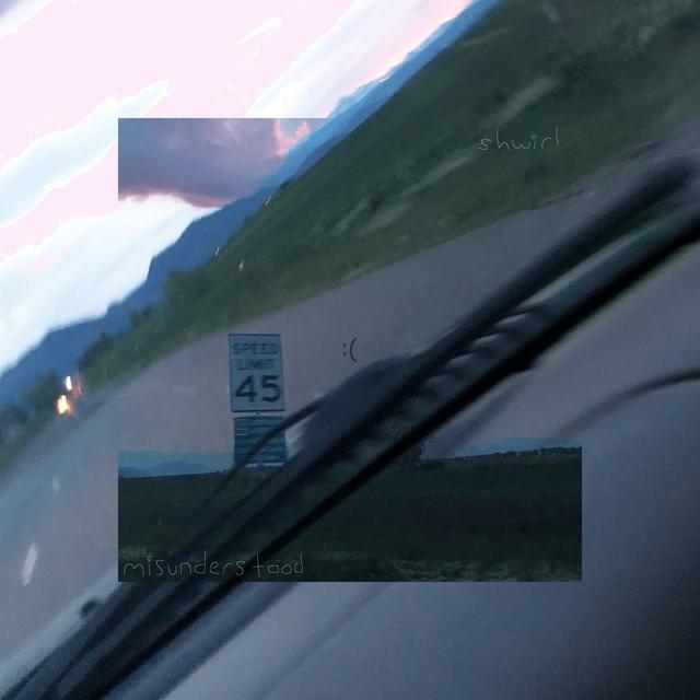 ​misunderstood by Shwirl