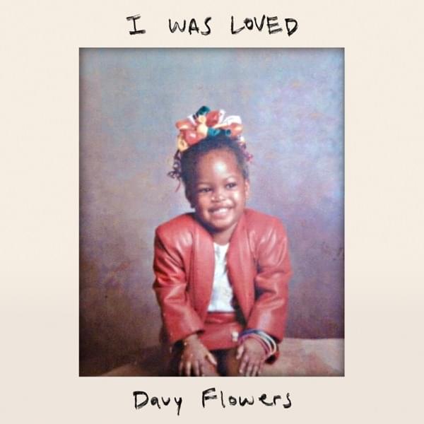 I Was Loved by Davy Flowers