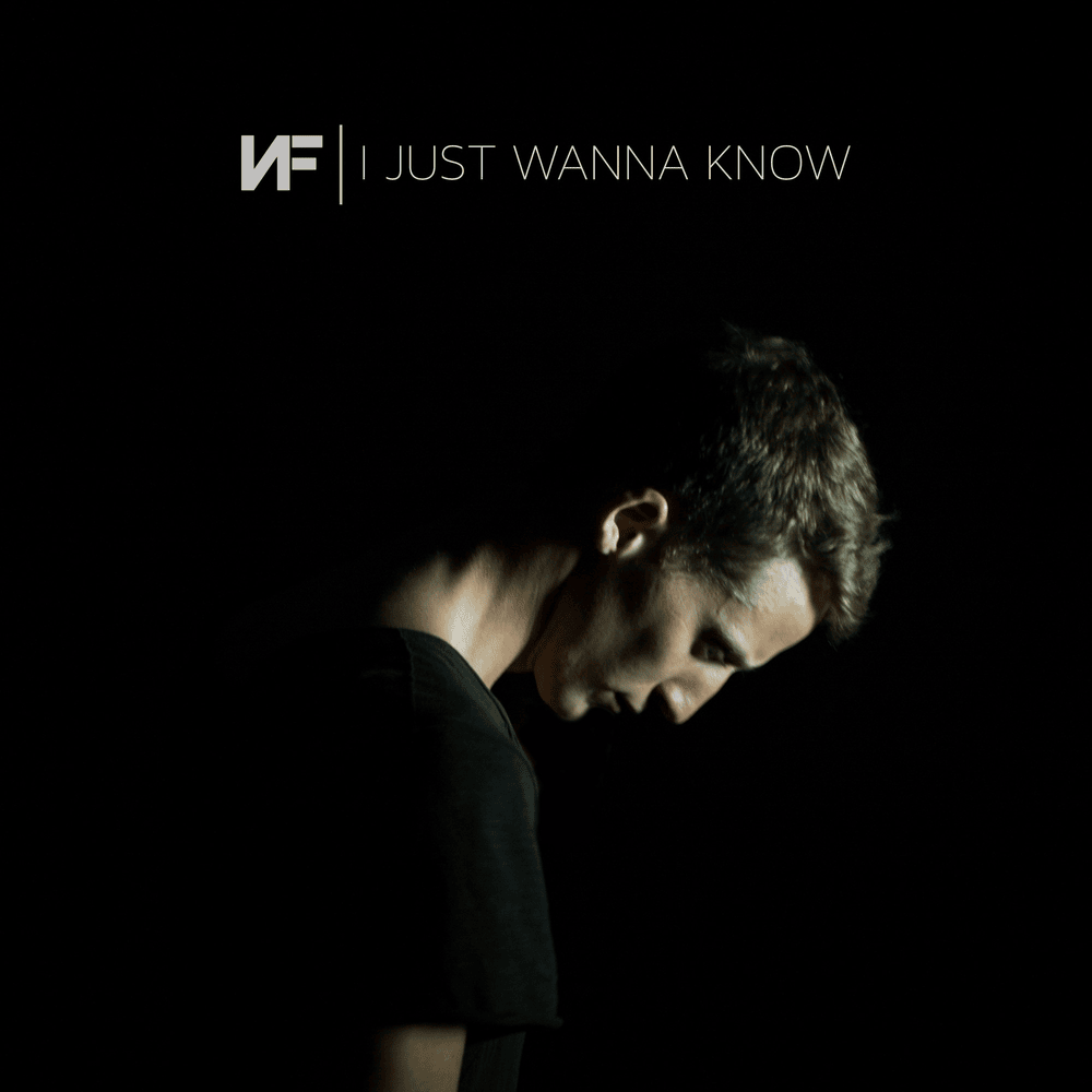 Album cover art for "I Just Wanna Know" by NF