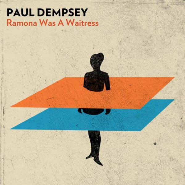 Album cover art for "Ramona Was a Waitress" by Paul Dempsey