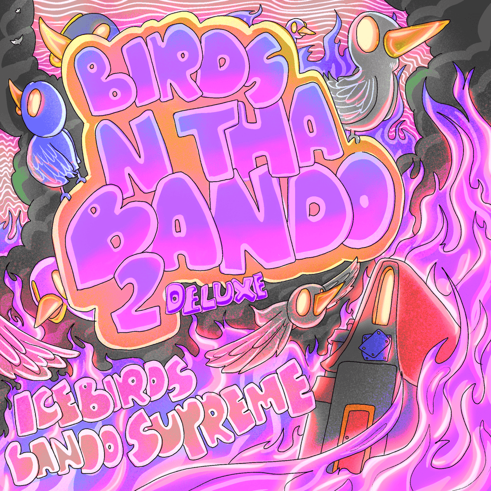 Cover image for Birds N the Bando 2 (Deluxe)