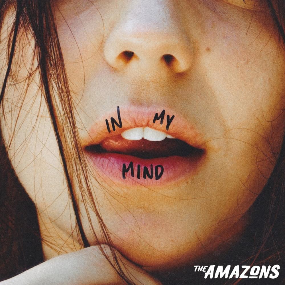 In My Mind by The Amazons