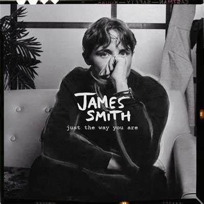 Just the Way You Are by James Smith (UK)