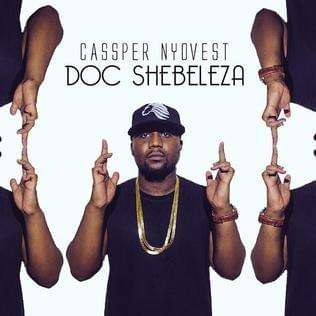 Doc Shebeleza by Cassper Nyovest