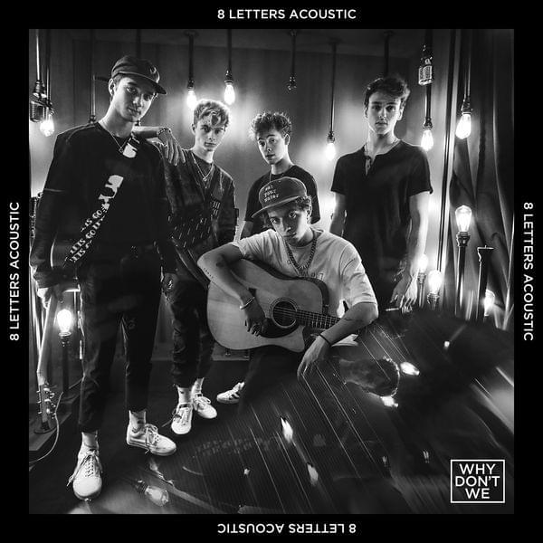 Album cover art for "8 Letters (Acoustic)" by Why Don’t We
