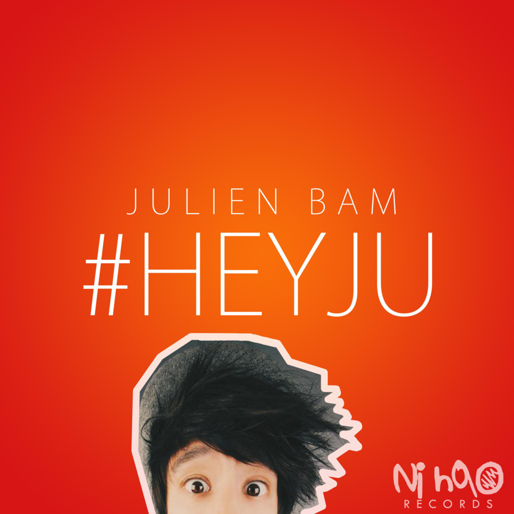 Album cover art for "#heyju" by Julien Bam & Jimmy (YT) & Julien Bams Eltern & CrispyRob & Vincent Lee