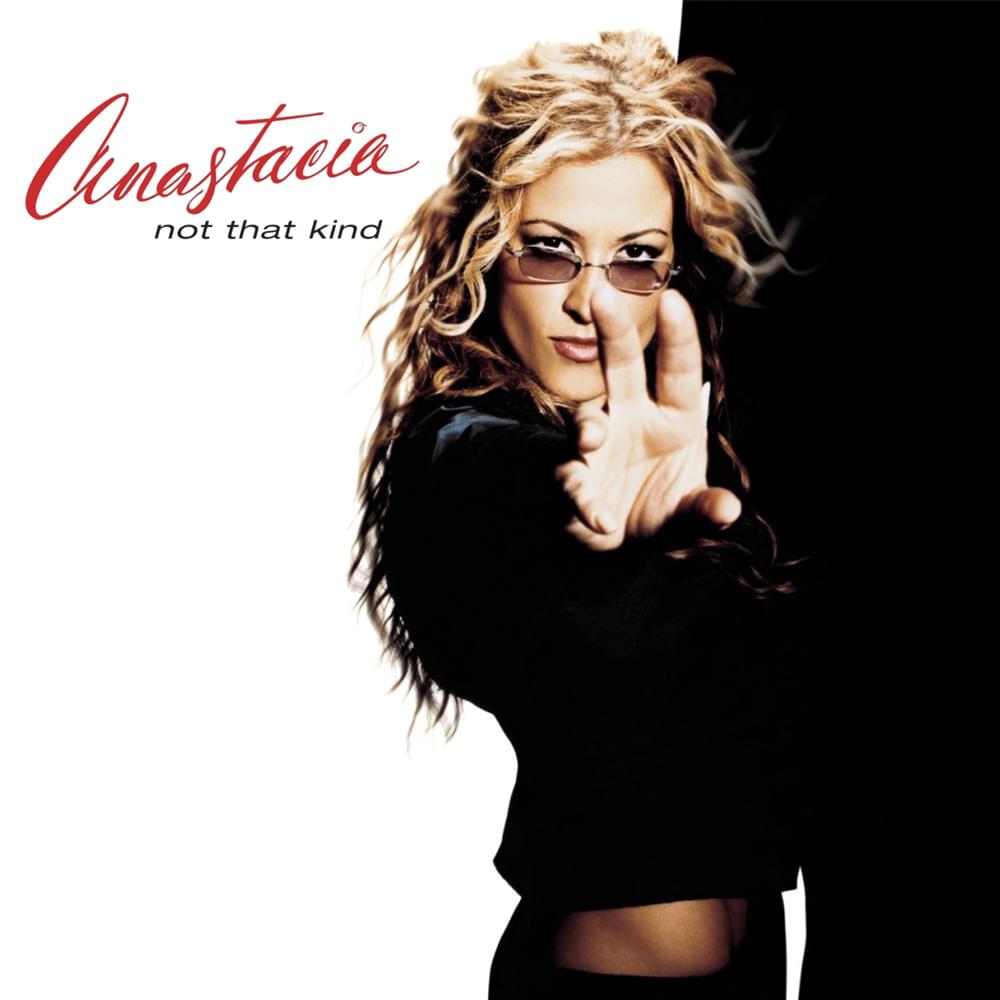 Not That Kind by Anastacia
