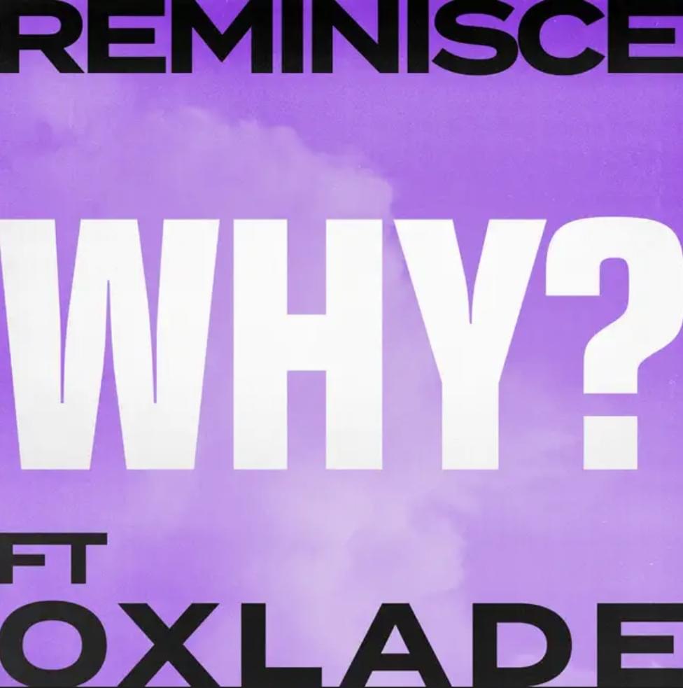 Why? by Reminisce