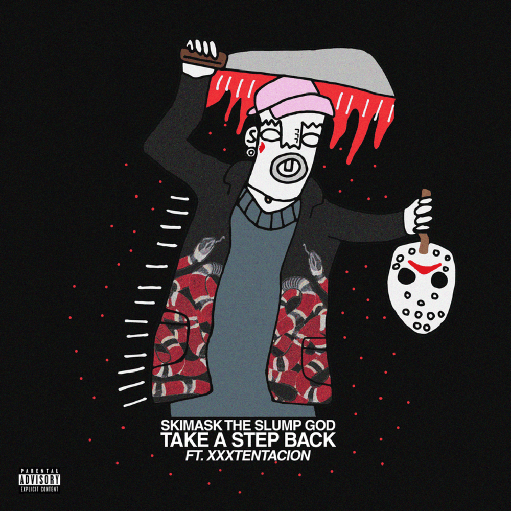Take a Step Back by Ski Mask the Slump God