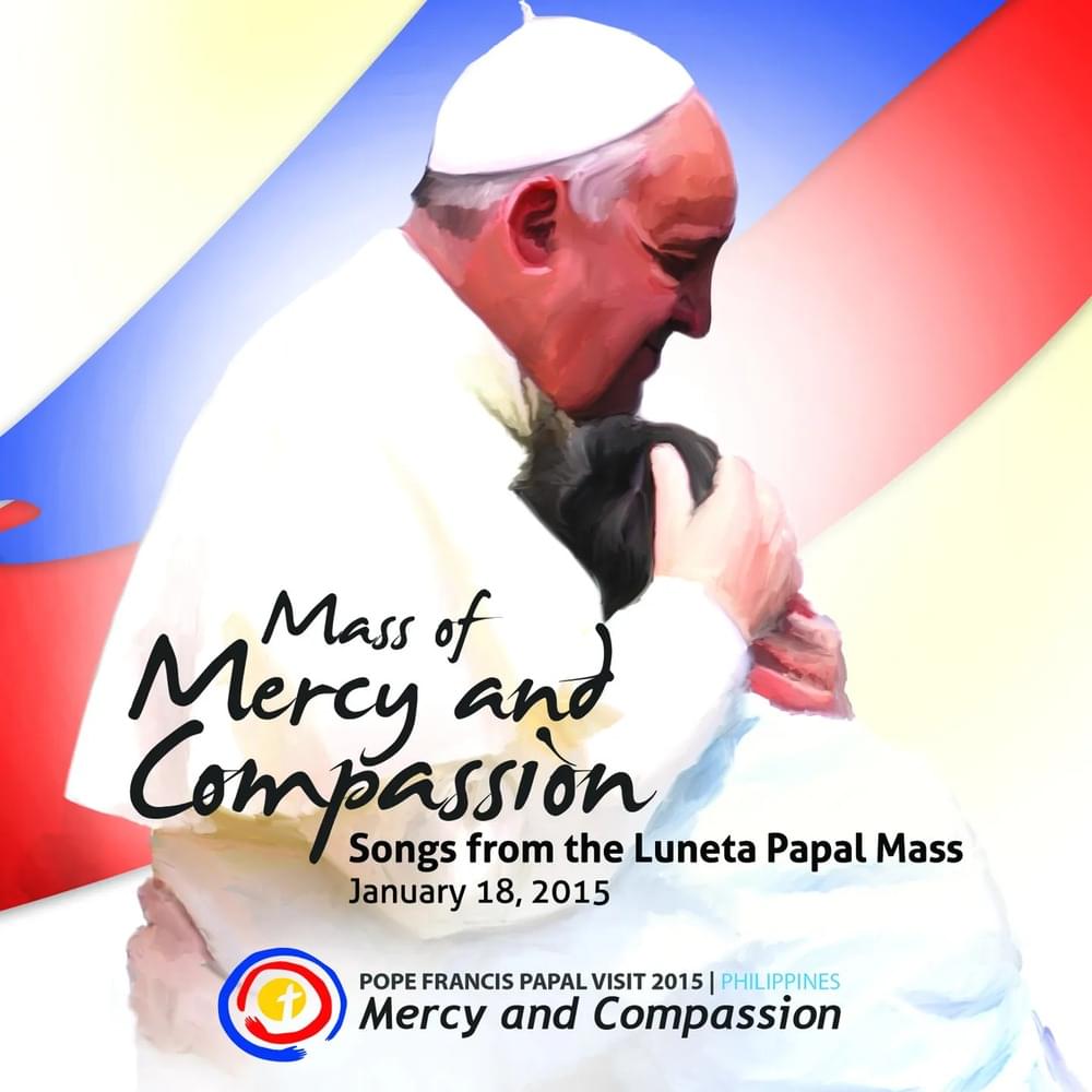 Cover image for Mass of Mercy and Compassion: Songs from the Luneta Papal Mass