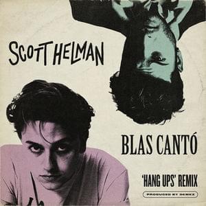 Album cover art for "Hang Ups (Remix)" by Scott Helman & Blas Cantó