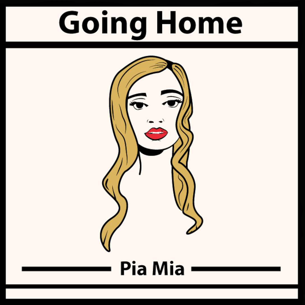 Hold On, We’re Going Home by Pia Mia