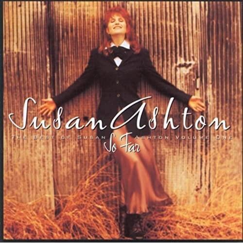 Cover image for So Far: The Best of Susan Ashton, Volume One