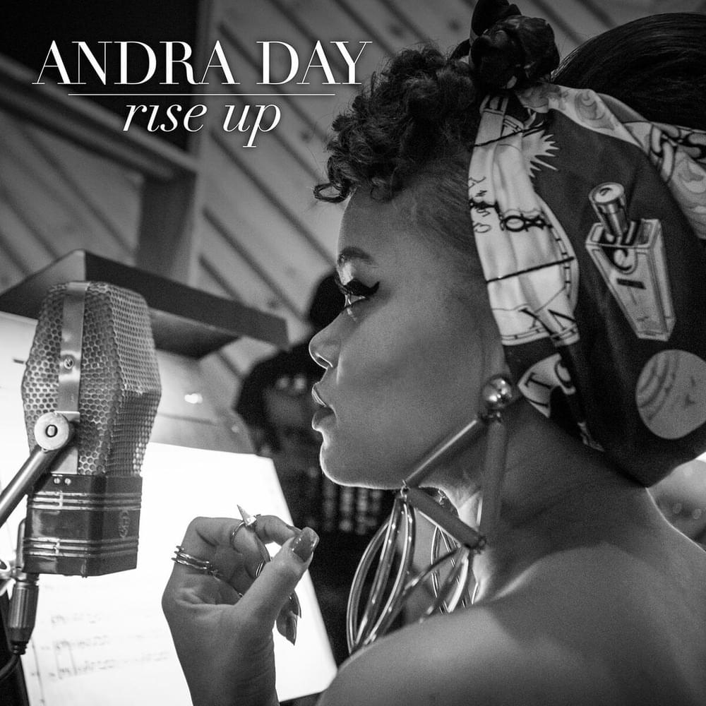 Rise Up by Andra Day