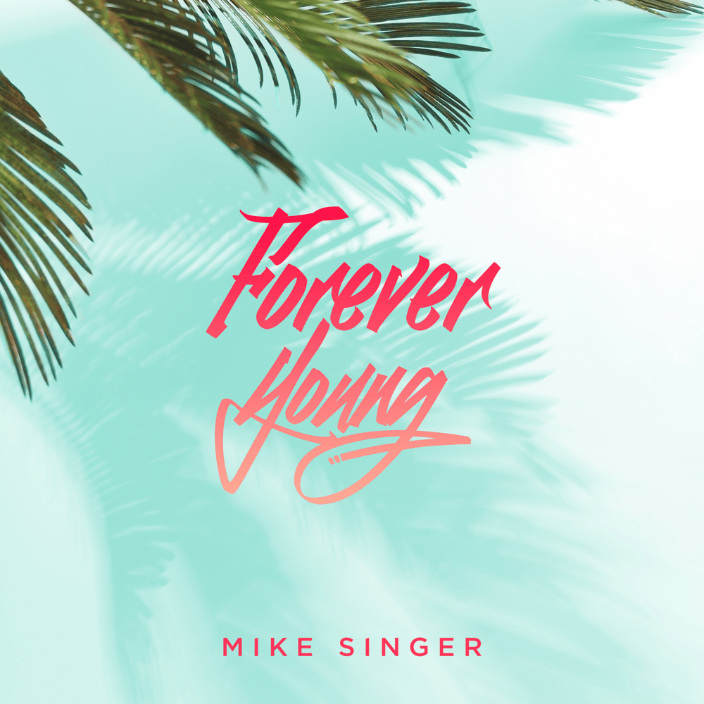 Album cover art for "Forever Young" by Mike Singer