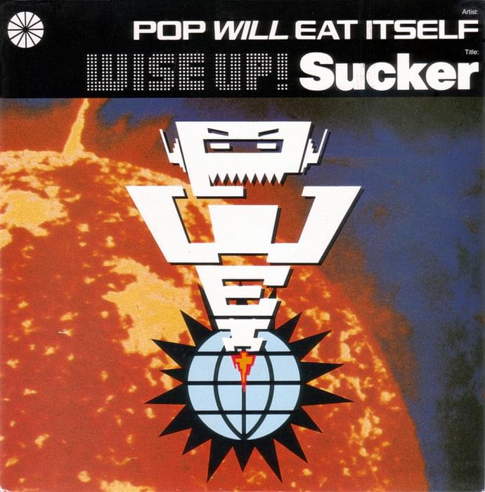 Album cover art for "Wise Up! Sucker" by Pop Will Eat Itself