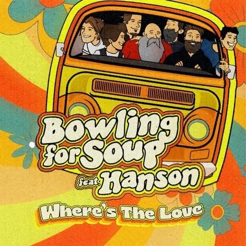 Album cover art for "Where’s the Love" by Bowling for Soup & HANSON