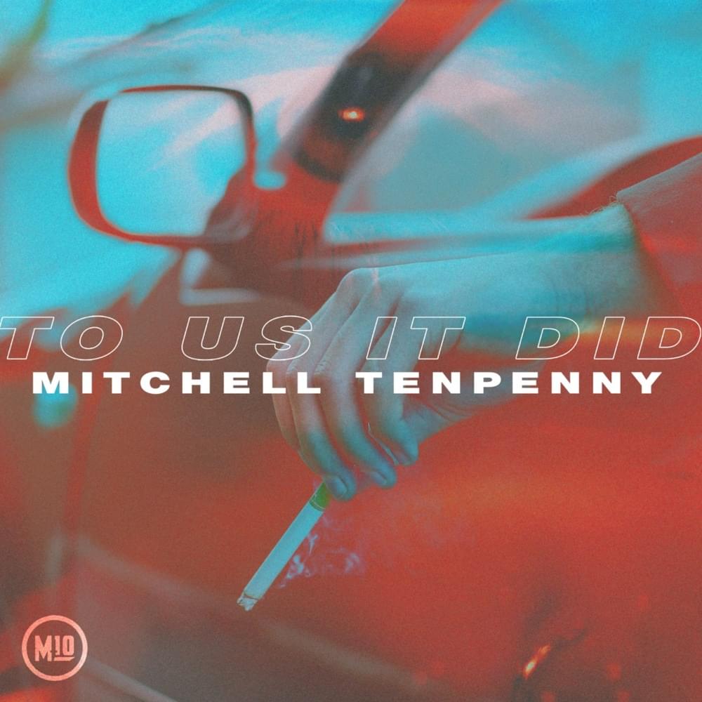 Album cover art for "To Us It Did" by Mitchell Tenpenny