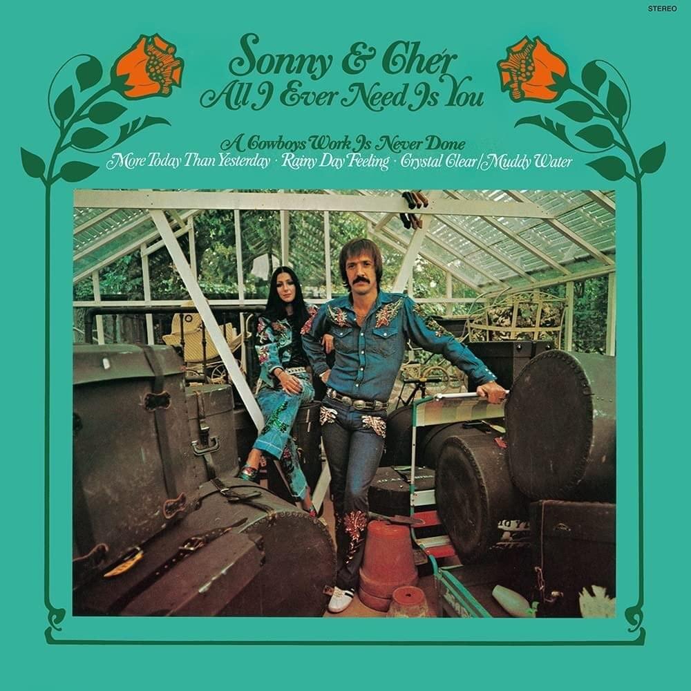 All I Ever Need Is You by Sonny & Cher
