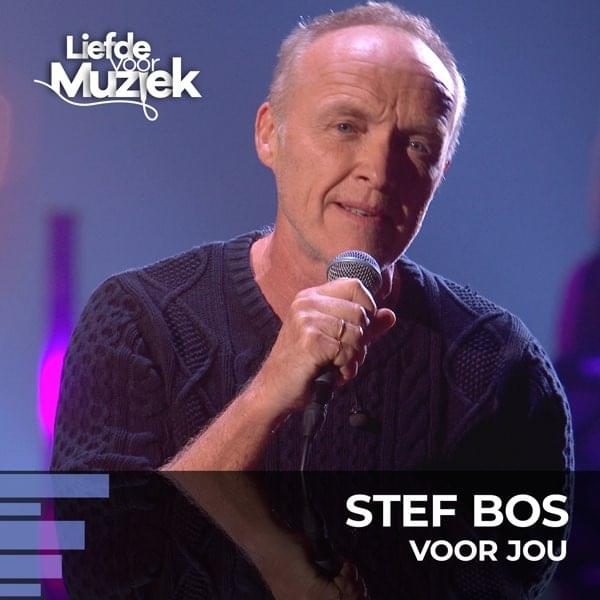 Album cover art for "Voor jou (uit Liefde Voor Muziek)" by Stef Bos