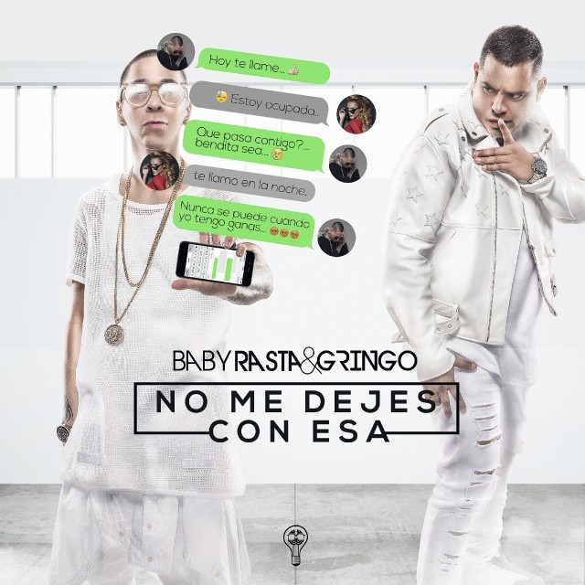 Album cover art for "No Me Dejes con Esa" by Baby Rasta y Gringo