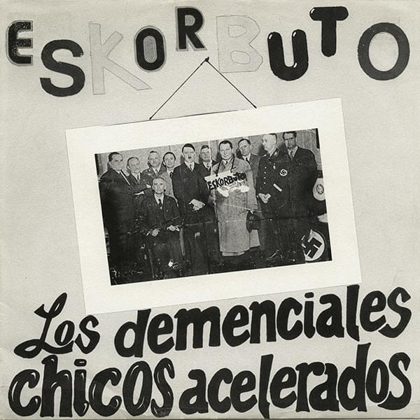 Album cover art for "Los Demenciales Chicos Acelerados" by Eskorbuto